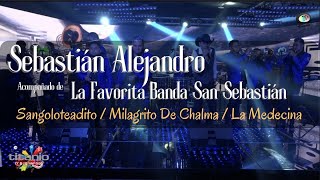 Sebastián Alejandro Ft La Favorita Banda San Sebatián  Sangoloteadito Video Oficial [upl. by Nytsyrk563]