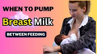 when to pump breast milk between feeding  Hand Expression  Milk  Pump [upl. by Aloke]