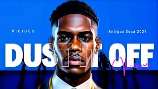 VICIOUS  Dust It Off Official Lyric Video Antigua Soca 2024 [upl. by Ille]