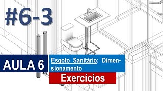 Instalações Hidrossanitárias  AULA 6 – Esgoto Sanitário Dimensionamento Parte 3  Exemplo [upl. by Son845]