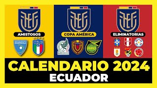 Calendario 2024 Ecuador Preolímpico Amistosos Copa América y Eliminatorias Sudamericanas 🇪🇨🏆 [upl. by Olim]