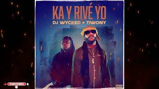 Tiwony amp Dj Wycked  Ka Y Rivé Yo Danger Riddim [upl. by Aivata813]