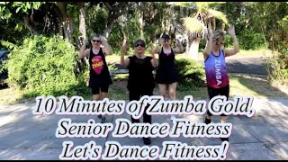 10 Minutes of Zumba Gold Senior Dance Fitness Lets Dance Fitness [upl. by Jarrett]