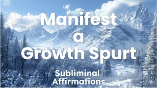 Grow Taller OVERNIGHT 🌱 Powerful Subliminal Affirmations for a Sudden Growth Spurtquot [upl. by Buffum150]