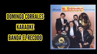 quotDOMINGO CORRALESquot KARAOKE  quotBANDA EL RECODOquot desvocalizado [upl. by Comptom]