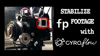 Stabilize SIGMA FP footage with GyroFlow [upl. by Olracnaig]