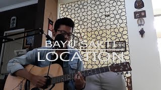 Khalid  Location Cover by Bayu Sakti [upl. by Wrench]