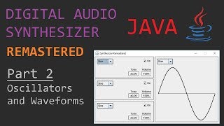 Java  Creating an Audio Synthesizer  Part 2 [upl. by Handel]