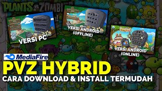 CARA DOWNLOAD amp INSTALL PVZ HYBRID DI PC amp ANDROID VERSI TERBARU [upl. by Ednutabab]