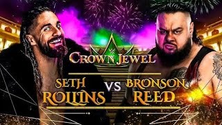 Bronson Reed vs Seth Rollins  Crown jewel [upl. by Ocsinarf]