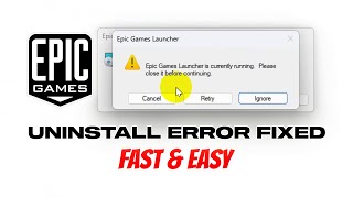 Epic Games Launcher Is Currently Running Please Close It Before Continuing  Uninstall Error Fixed [upl. by Enale698]