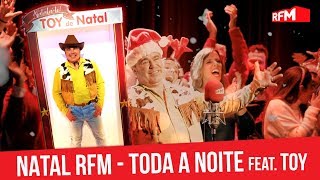 Música de Natal RFM  Toda A Noite com Toy paródia de Natal [upl. by Lleynad943]