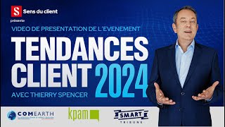 Tendances client 2024 du Sens du client un événement présenté par Thierry Spencer [upl. by Nylak778]