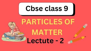 Class 2  Characteristics of particles of matter [upl. by Annayar]