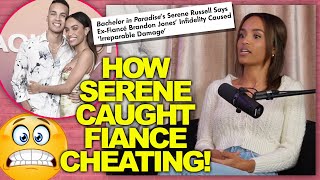 Bachelor In Paradise Star Serene DETAILS How She Found Out Ex Fiance Cheated  Off The Vine Clip [upl. by Paradies]