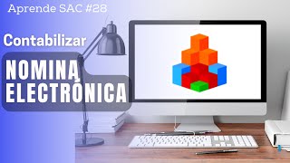 Contabilizar Nomina Electrónica Aprende SAC 28 [upl. by Avid839]