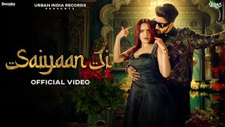 Saiyaan Ji Official Video Anas Harjaayi  Kirti  Rashika  Urban India Records  New Hindi Song [upl. by Leamhsi648]