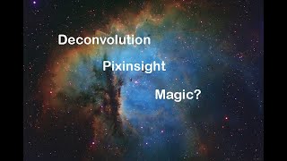 Using Deconvolution in Pixinsight [upl. by Eanore807]