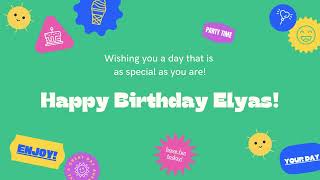 Happy Birthday Elyas [upl. by Siffre16]