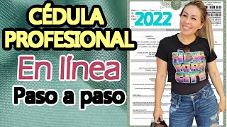 Como tramitar mi CEDULA PROFESIONAL 2022 PASO A PASO 👌  CEDULA PROFESIONAL EN LINEA [upl. by Hobart]