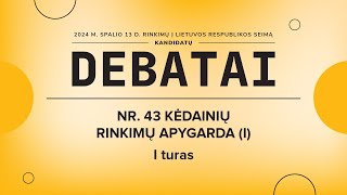 KANDIDATŲ Į SEIMO NARIUS DEBATAI  NR 43 KĖDAINIŲ APYGARDA I [upl. by Irek817]