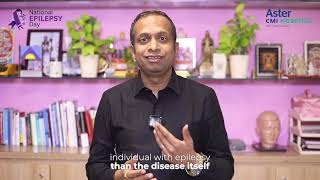 Breaking Myths About Epilepsy Dr Ravi Kumar C P  National Epilepsy Day  Aster CMI [upl. by Eselahs]