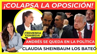 ¡COLAPSA LA OPOSICIÓN Andrés SE QUEDA en la política Sheinbaum mandó a volar al PRIAN los EXHIBIÓ [upl. by Eibmab]