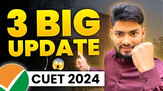 CUET 2024 3 BIG UPDATE 🔥 DONT MAKE THIS MISTAKE IN CUET EXAM 😱😱😳😳 [upl. by Rekyr]