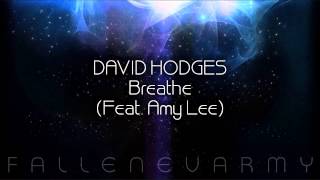 David Hodges  Breathe Feat Amy Lee [upl. by Annahsad787]