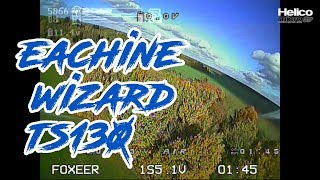 Eachine Wizard TS130 [upl. by Neddra688]