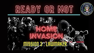 READY OR NOT  HOME INVASION  GAMEPLAY 4K  MISSION 3 LAWMAKER [upl. by Jelks]