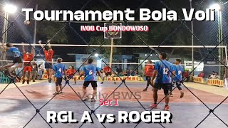 Match Seru Bola Voli Putra Senior Team RGL A vs ROGER Set 1  Tournament IVOB Cup Klabang Bondowoso [upl. by Windy]