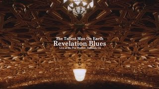 The Tallest Man On Earth  Revelation Blues [upl. by Humberto784]