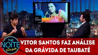 Exclusivo para web Vitor Santos faz análise da grávida de taubaté  The Noite 191118 [upl. by Asilej]