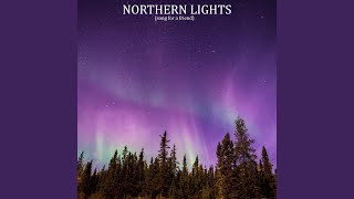 Northern Lights Song for a Friend [upl. by Karlen]