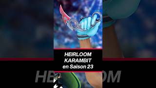 Le HEIRLOOM KARAMBIT en Saison 23 dAPEX LEGENDS apex apexlegends apexfr heirloom karambit [upl. by Nlycaj]