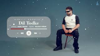 Dil Todke Official Song Manjit Sahota  Black Virus  Latest Punjabi Song 2024 [upl. by Atikin]