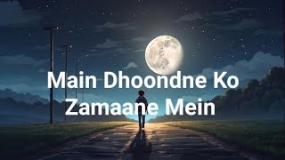 Main Dhoondne Ko Zamaane Mein  Sad 🎵 Song Arijit Singh [upl. by Nesyaj76]