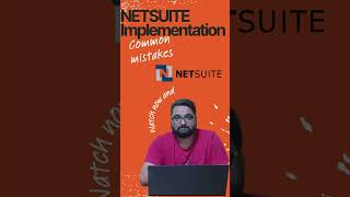 Netsuite Common Mistakes netsuite crm itconsulting podcast youtubeshorts shorts [upl. by Nagel142]