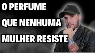 NENHUMA MULHER RESISTE A ESSE PERFUME  E NÃO É CLICKBAIT O PERFUME MASC QUE AS MULHERES AMAM [upl. by Carlock201]