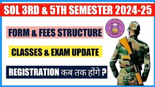 Sol 3rd amp 5th Semester Registration 2024 II Sol 35 Sem Fees Structure Classes Books amp Exam 2024 [upl. by Kevina263]