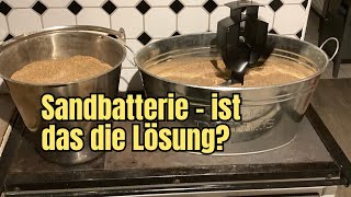 Sandbatterie  Wärme ohne Strom  Funktioniert das [upl. by Vial]