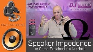 Speaker Impedance or Ohms Explained in a nutshell [upl. by Berg]