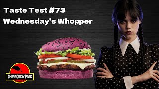 Taste Test 73 Wednesdays Whopper [upl. by Mota726]