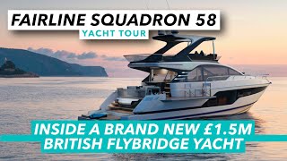 Fairline Squadron 58 yacht tour  Inside a brand new £15m British flybridge  Motor Boat amp Yachting [upl. by Ecyle]