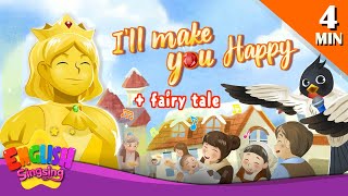 I’ll Make You Happy  More Fairy Tales  The Happy Prince  English Song and Story [upl. by Teferi]