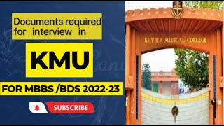 Documents required for interview in KMU for MBBSBDS admission 202223 kmu interview ETEA letsdo [upl. by Hsaniva]