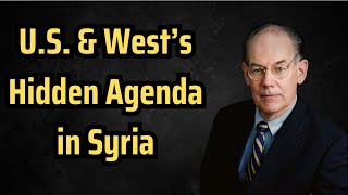 Prof John Mearsheimer Why They FEAR Russia US amp Western Hypocrisy in Syria EXPOSED [upl. by Ainolloppa]