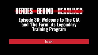 Episode 36 Welcome to The CIA and ‘The Farm’ its Legendary Training Program [upl. by Vivia]