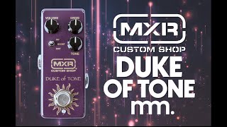 MusicMaker Presents  MXR DUKE OF TONE MXRs Very Own KING OF TONE In Collaboration WANALOG MAN [upl. by Ennail861]